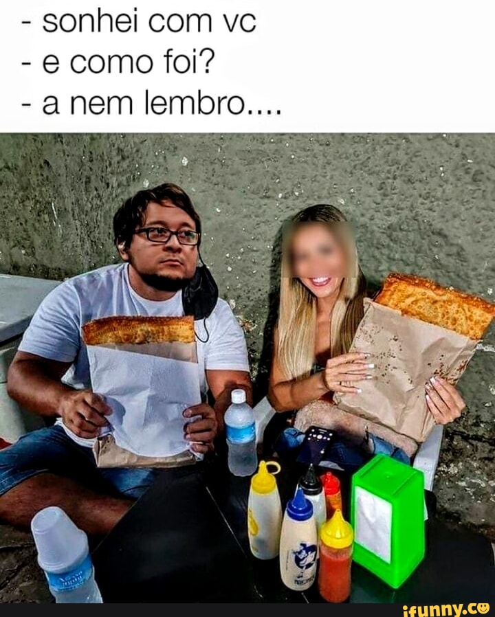 Sonhei Vc Como Foi A Nem Lembro Ifunny Brazil