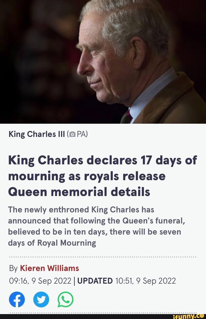 King Charles Iii Pa King Charles Declares Days Of Mourning As