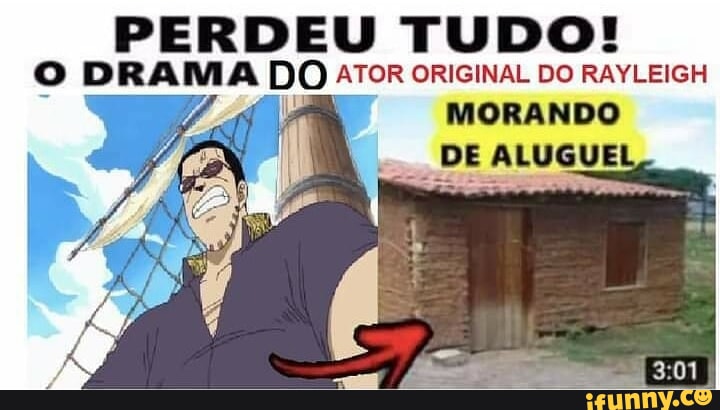 PERDEU TUDO O DRAMA DO ATOR ORIGINAL DO RAYLEIGH MORANDO DE ALUGUE