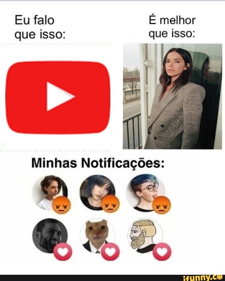 Eu Falo Melhor Que Isso Que Isso Minhas Notifica Es Ifunny Brazil