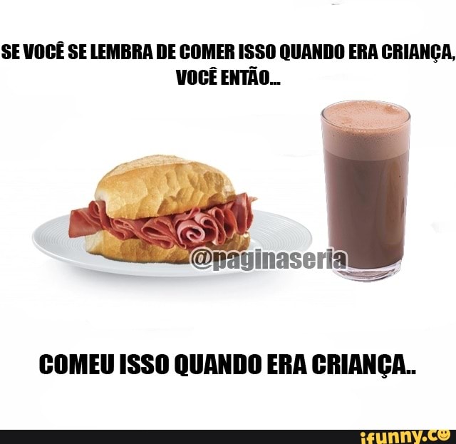 Se Voc Se Lembra De Comer Isso Quando Era Crian A Voc Ent O