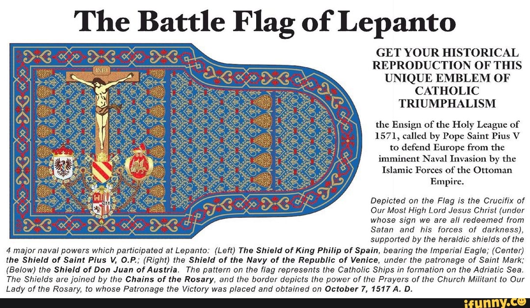 The Battle Flag Of Lepanto GET YOUR HISTORICAL REPRODUCTION OF THIS