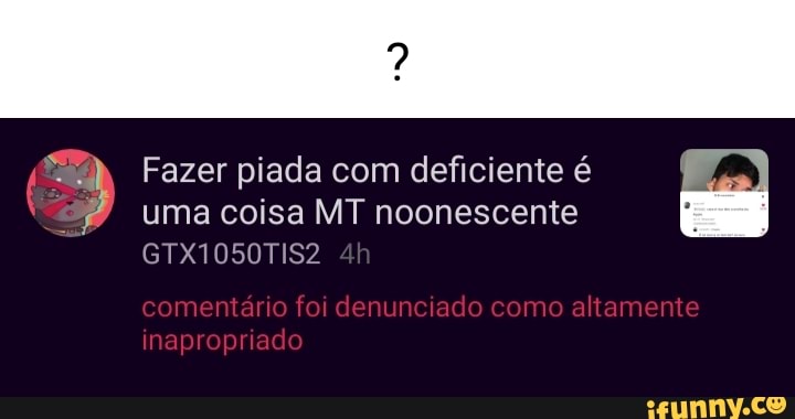 Fazer Piada Deficiente Al Uma Coisa Mt Noonescente Gtx Tis