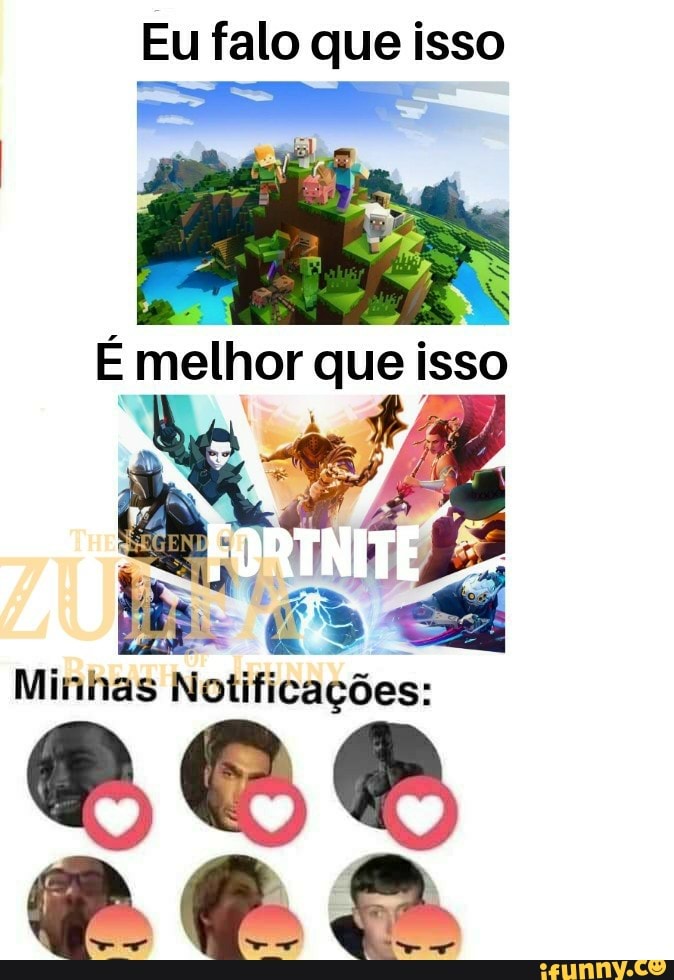 Eu falo que isso É melhor que isso ta Minhas Notificações eL iFunny