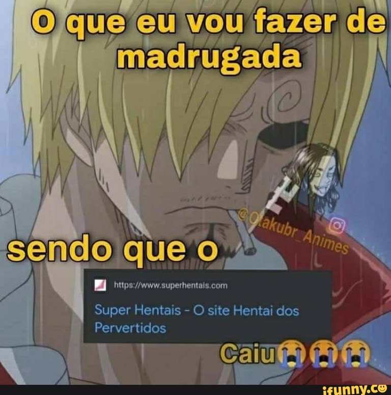 Super Hentais O Site Hentai Dos Pervertidos Ifunny Brazil