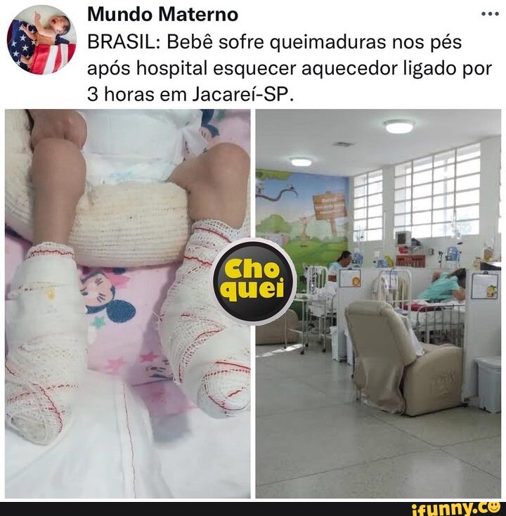 Mundo Materno BRASIL Bebê sofre queimaduras nos pés após hospital