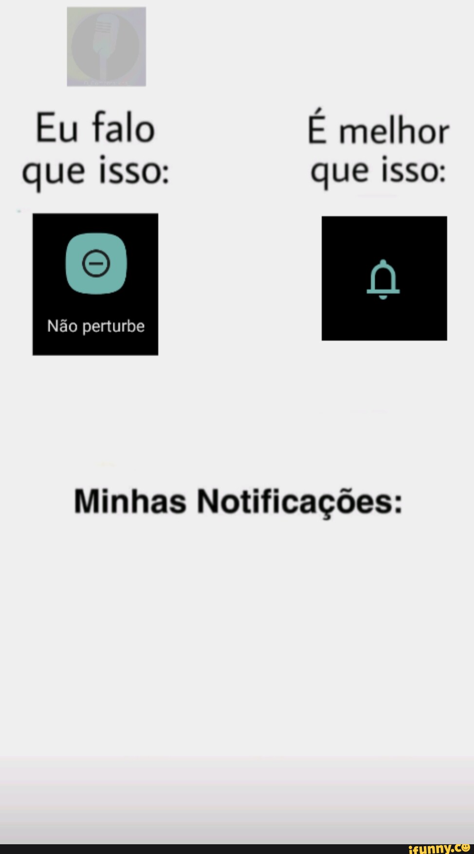 Eu falo É melhor que isso que isso Não perturbe Minhas Notificações