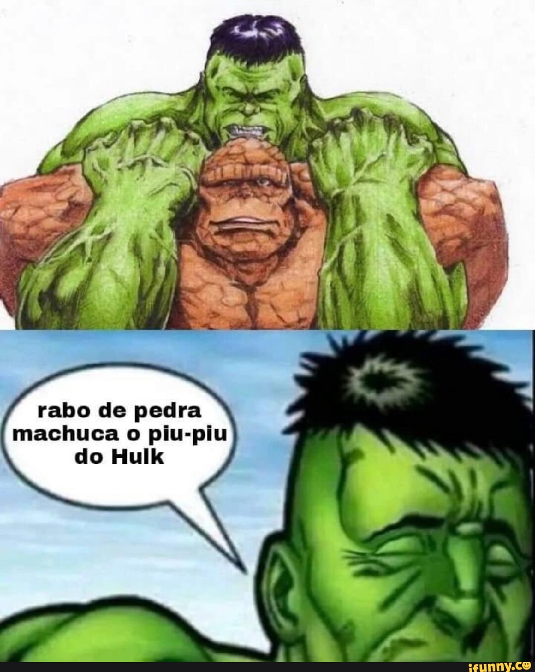 Rabo De Pedra Machuca O Plu Piu Do Hulk IFunny Brazil