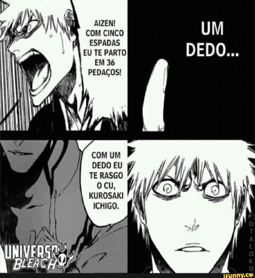 Aizen Cinco Espadas Eu Te Parto Em Peda Os Um Dedo Um