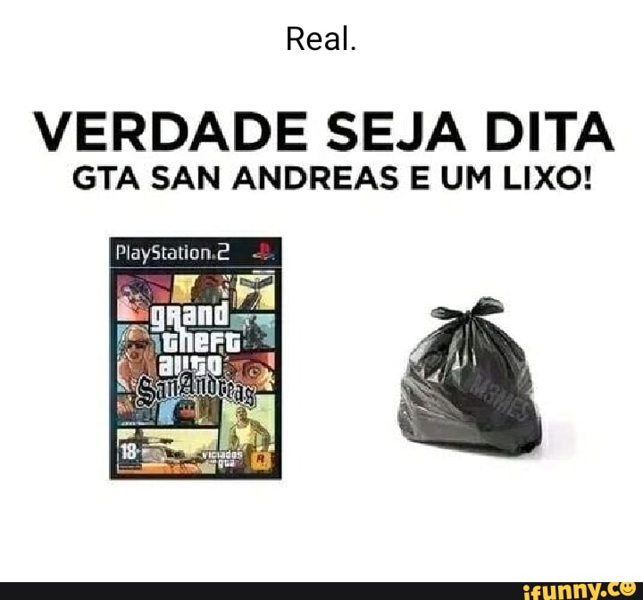 Real VERDADE SEJA DITA GTA SAN ANDREAS E UM LIXO PlayStation