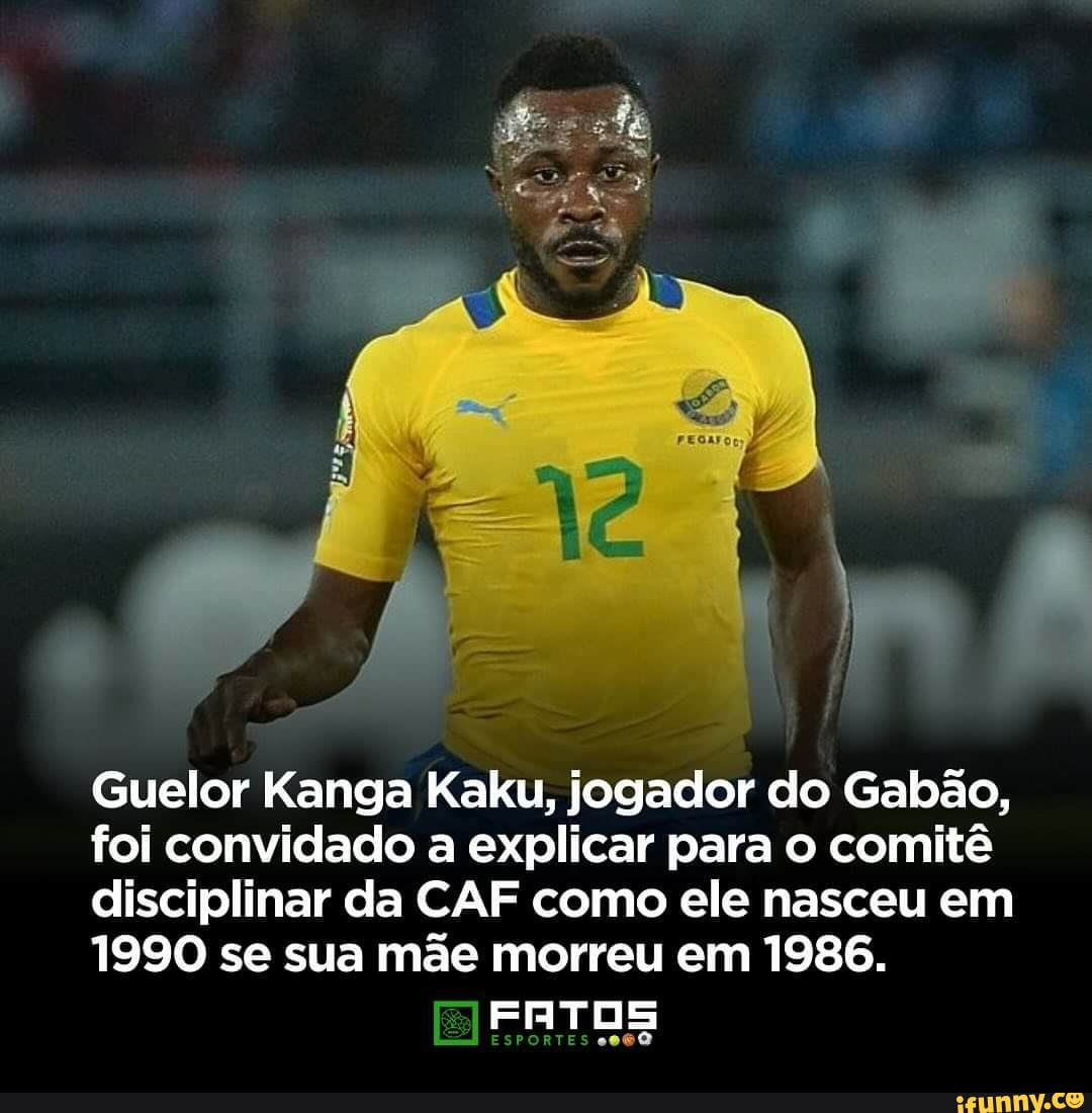 Guelor Kanga Kaku jogador do Gabão foi convidado a explicar para o