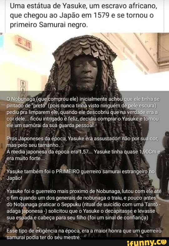 Uma Est Tua De Yasuke Um Escravo Africano Que Chegou Ao Jap O Em