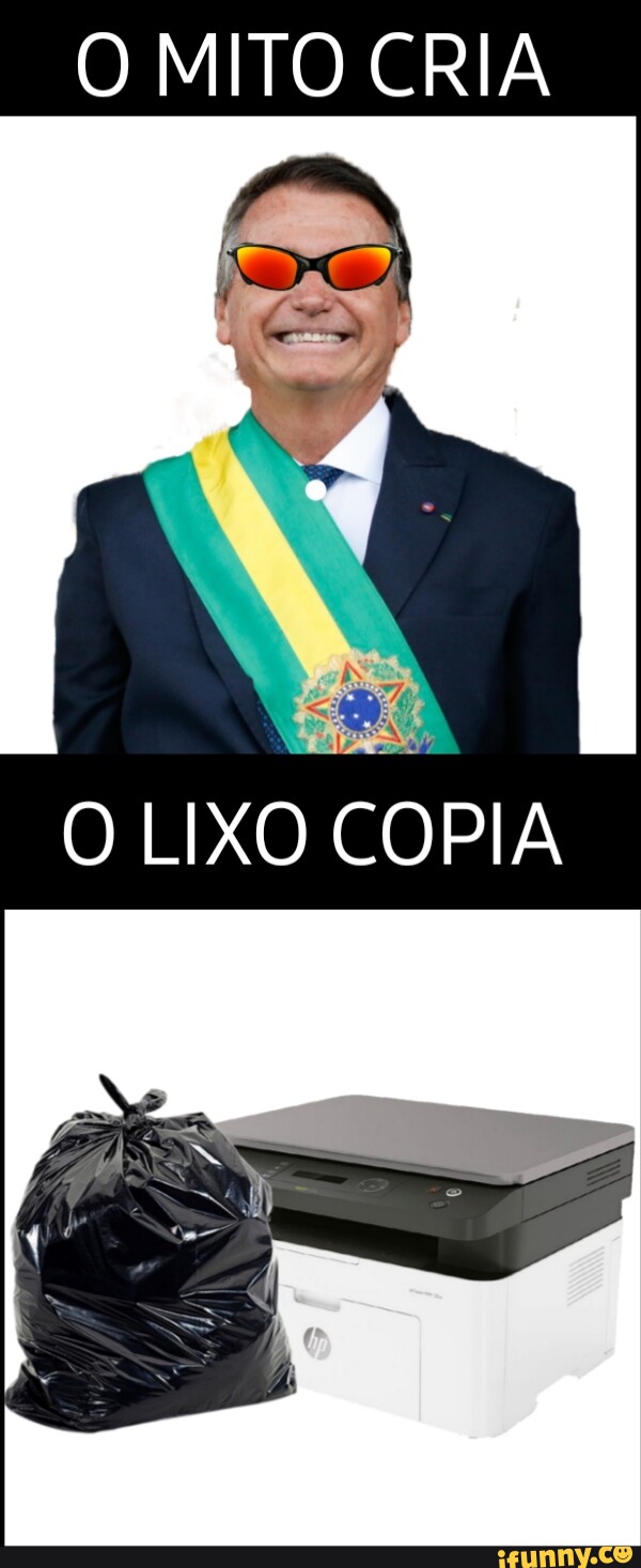 O Mito Cria O Lixo Copia Ifunny Brazil