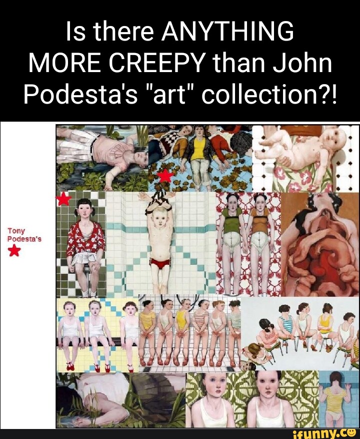 Is There Anything More Creepy Than John Podesta S Art Collection Og