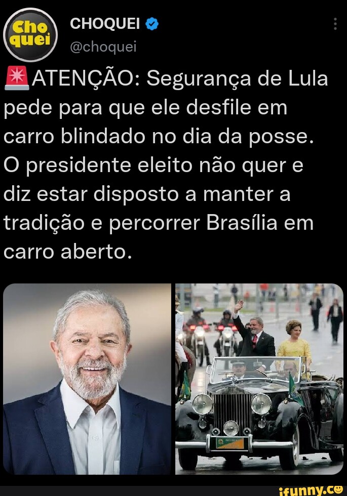 CHOQUEI choquei BE ATENÇÃO Segurança de Lula pede para que ele