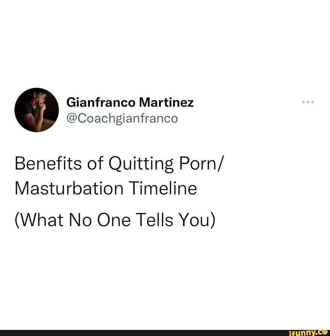 Benefits Of Quitting Porn Masturbation Timeline What No One Tells You