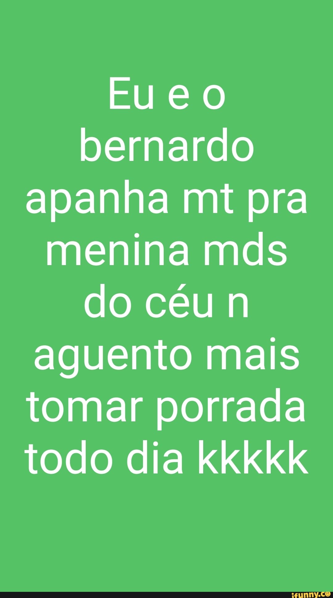 Bernardo Apanha Mt Pra Menina Mds Do C U N Aguento Mais Tomar Porrada