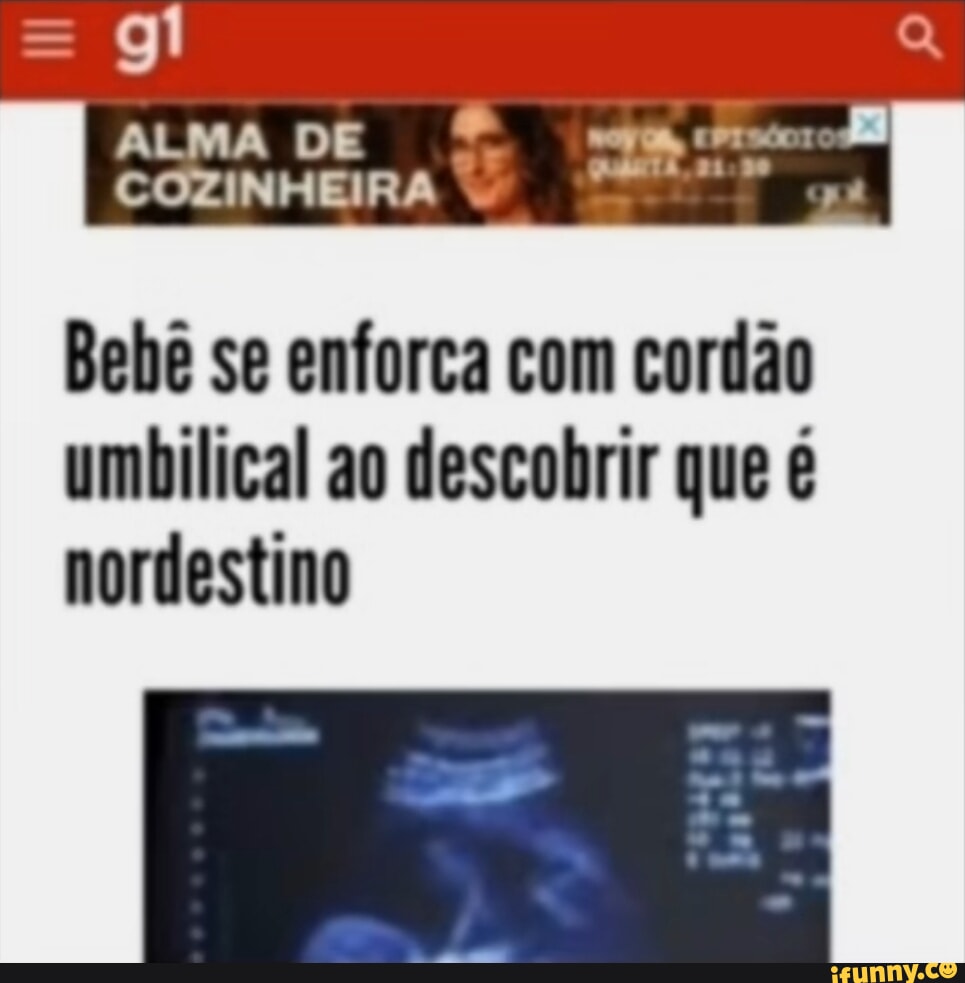 ALMA DE COZINHEIRA Bebe se enforca cordão umbilical ao descobrir