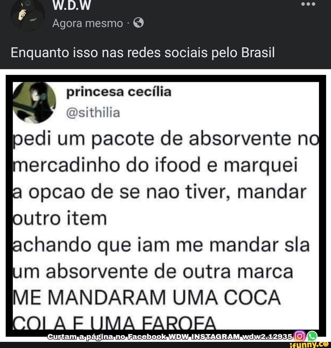 D W Agora Mesmo Enquanto Isso Nas Redes Sociais Pelo Brasil Princesa