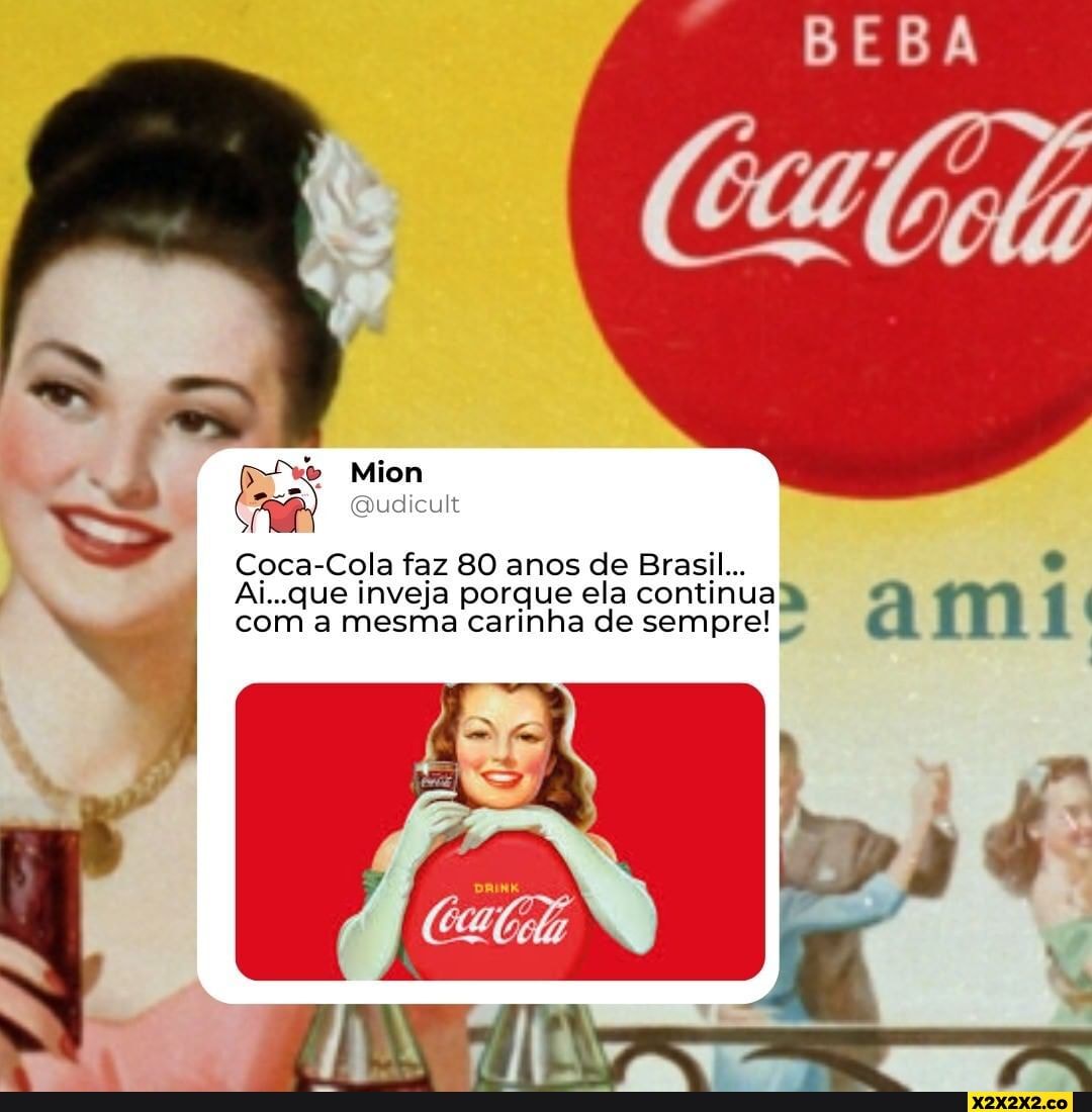 Mion Coca Cola Faz Anos De Brasil Ai Que Inveja Porque Ela