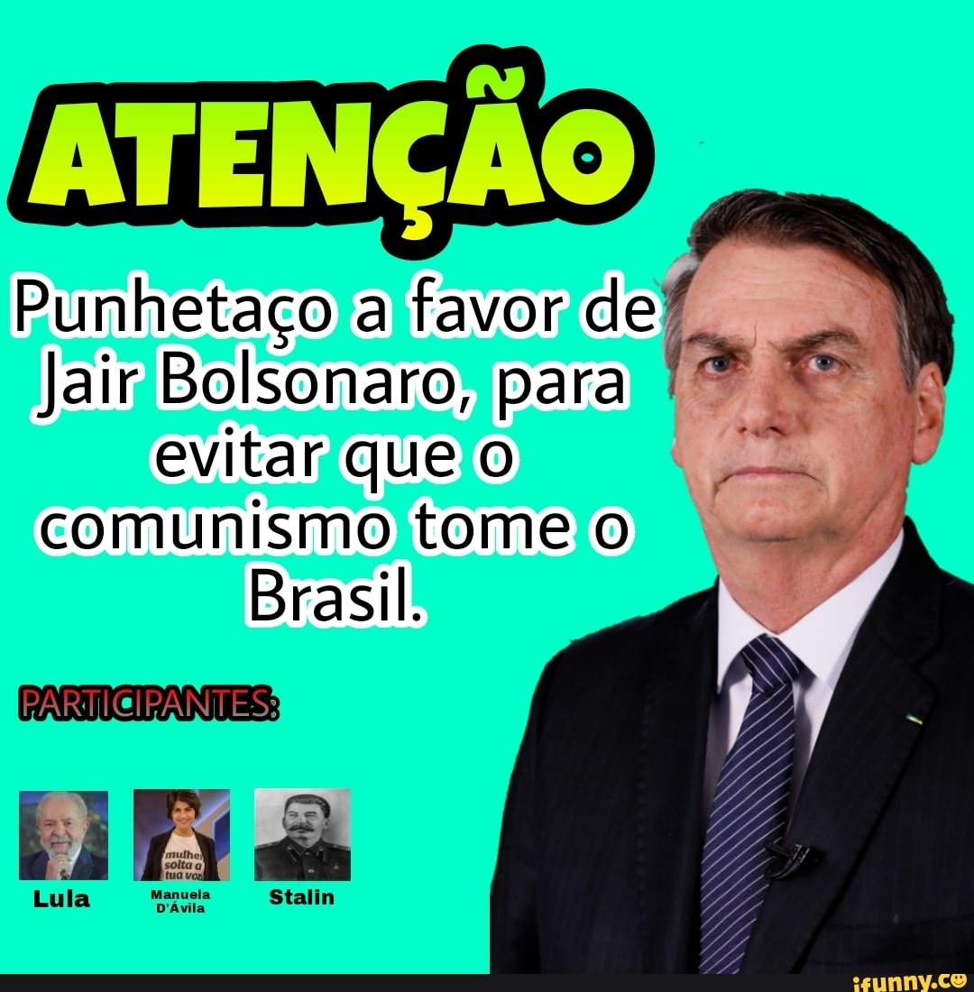 Aten O Punheta O A Favor Da Jair Bolsonaro Para Evitar Comunismo