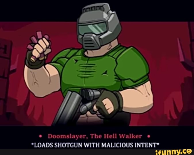 Doomslayer The Hell Walker LOADS SHOTGUN WITH MALICIOUS INTENT