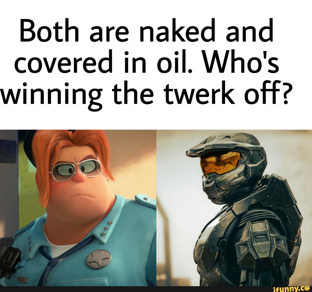 Both Are Naked And Covered In Oil Who S Winning The Twerk Off