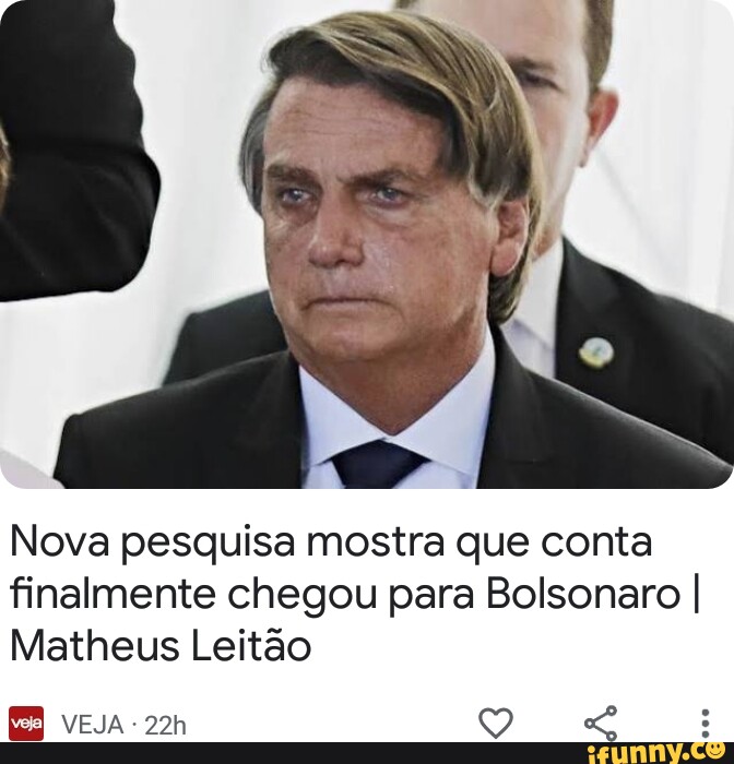 Nova Pesquisa Mostra Que Conta Finalmente Chegou Para Bolsonaro I