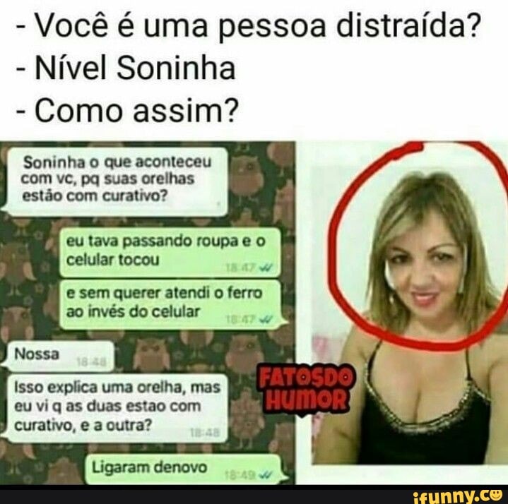 Voc Uma Pessoa Distra Da N Vel Soninha Como Assim Soninha O