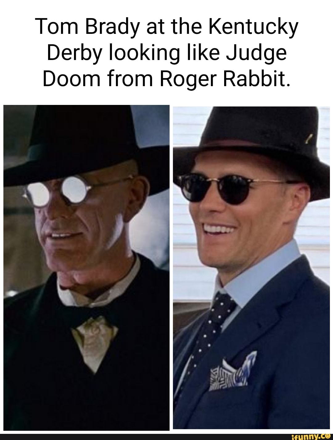 Tom Brady at the Kentucky Derby looking like Judge Doom from Roger Rabbit.  - iFunny Brazil