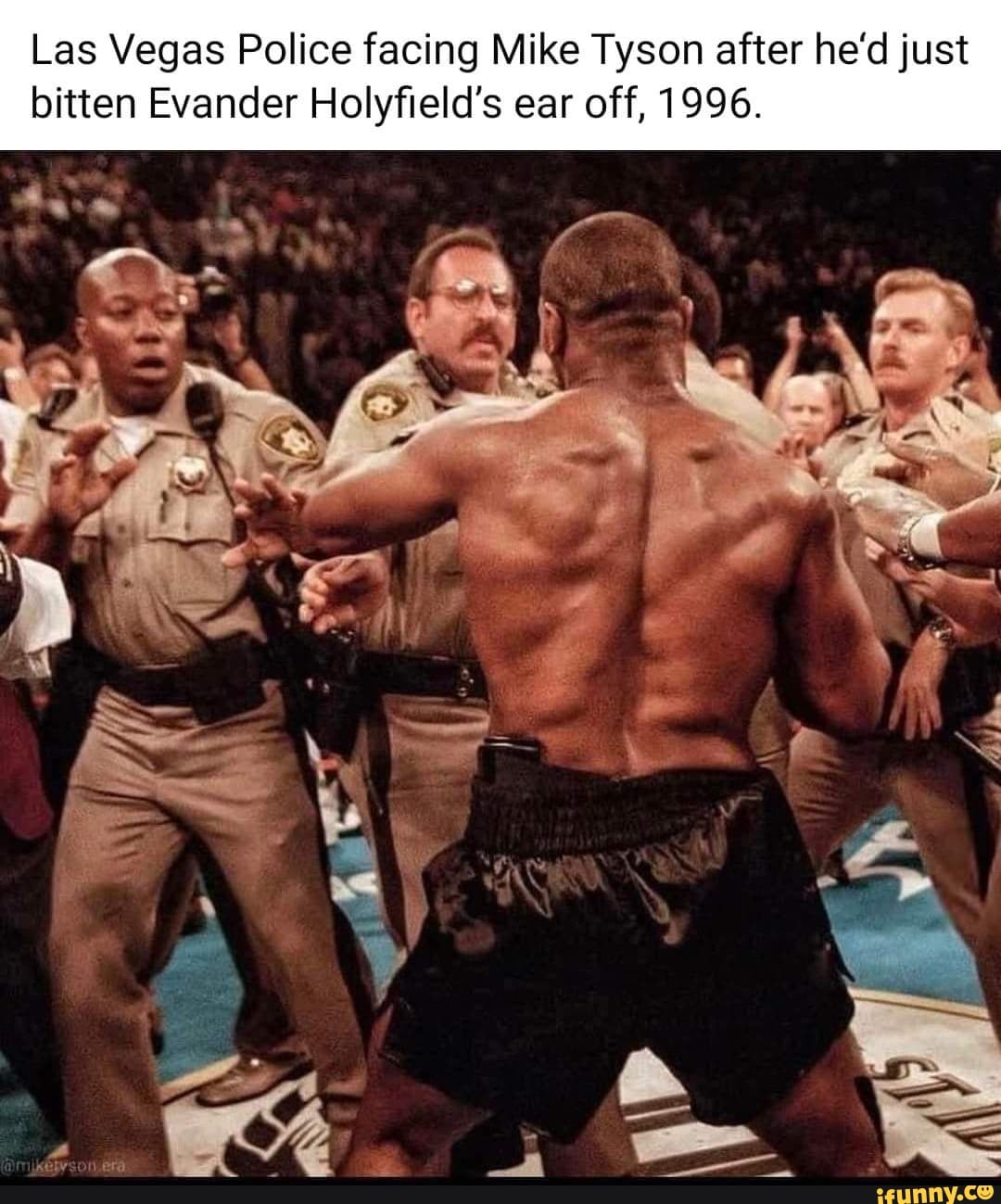 On this day 23 years ago Evander Holyfield defeated Mike Tyson via DQ in  their rematch after Tyson bit Holyfield's ear! Known as bite fight! -  iFunny Brazil