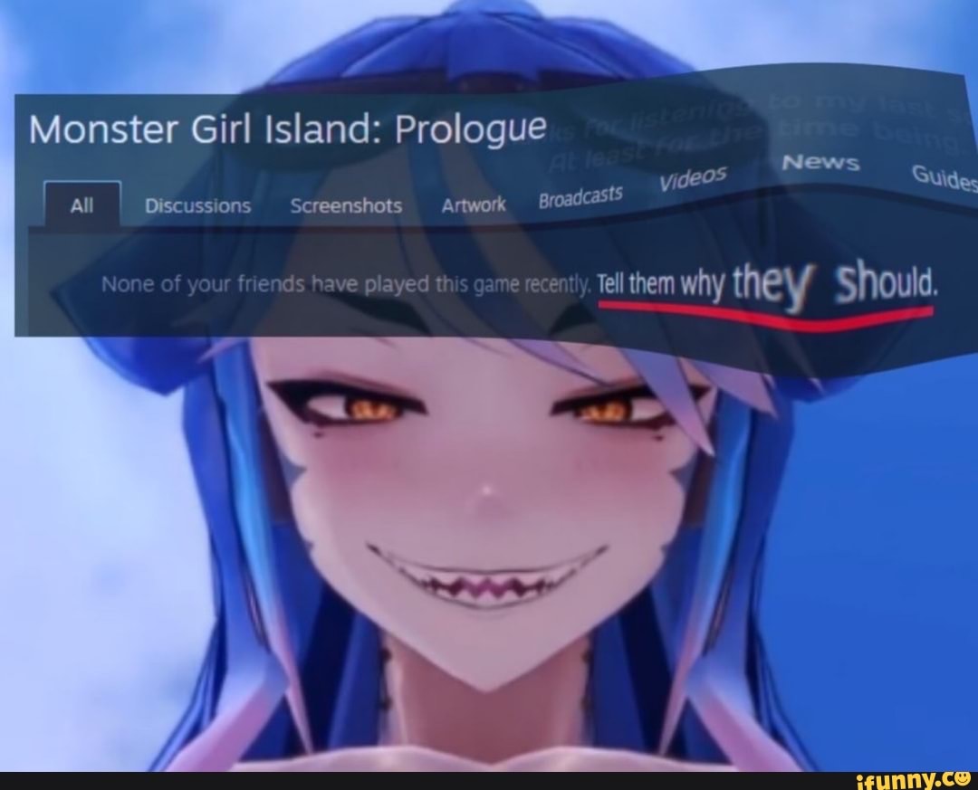 Monster Girl Island: Prologue News yideo? Suides BroadcastS All Discussions  Screenshots Artwork Broadcasts Tell them why they Should. - iFunny Brazil