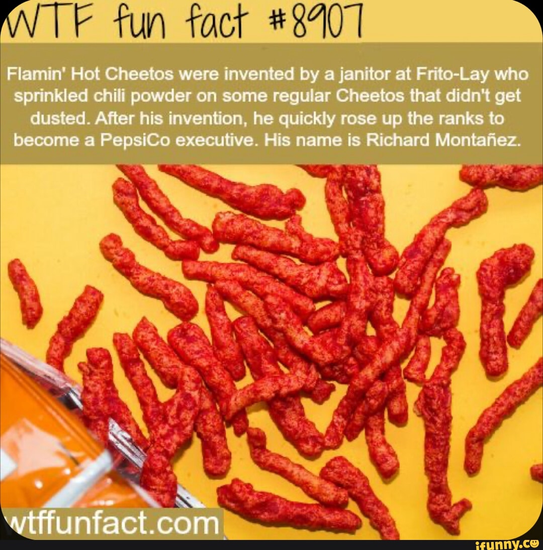 Tun Flamin' Hot Cheetos were invented by a janitor at FritoLay wine