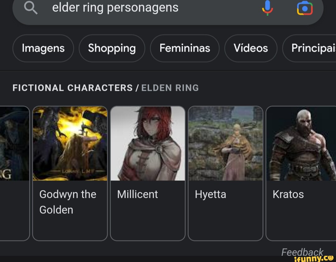 Q. elder ring personagens Imagens Shopping Femininas Videos Principai  FICTIONAL CHARACTERS / ELDEN RING AT Godwyn the Millicent Golden Kratos  Feedback - iFunny Brazil