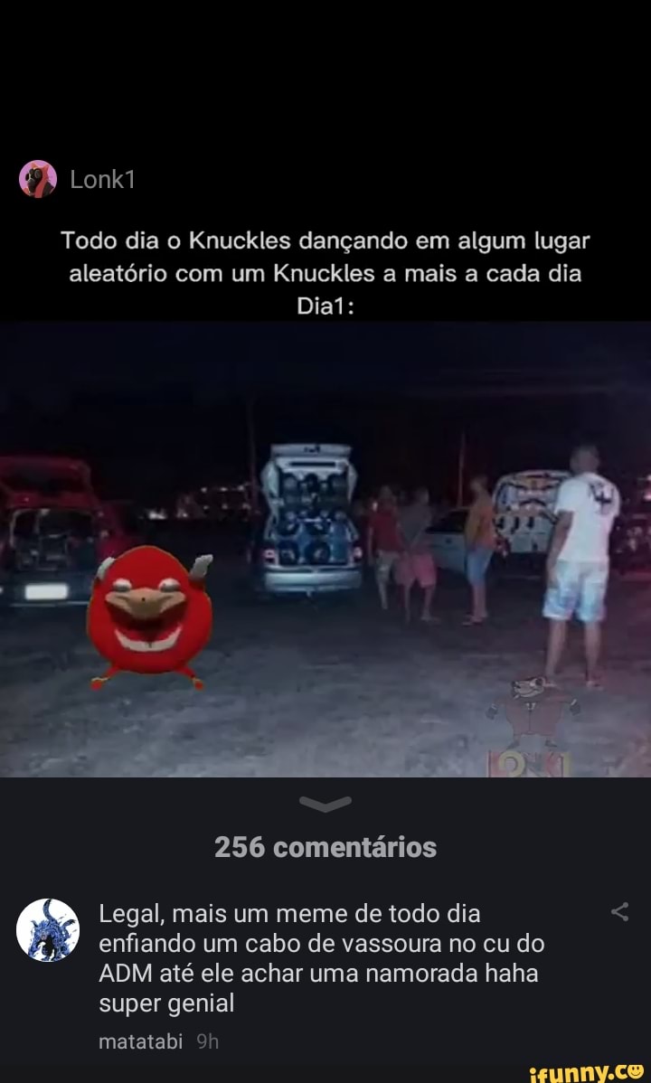 Lonk1 Todo dia o Knuckles dançando em algum lugar aleatório com um Knuckles  a mais a