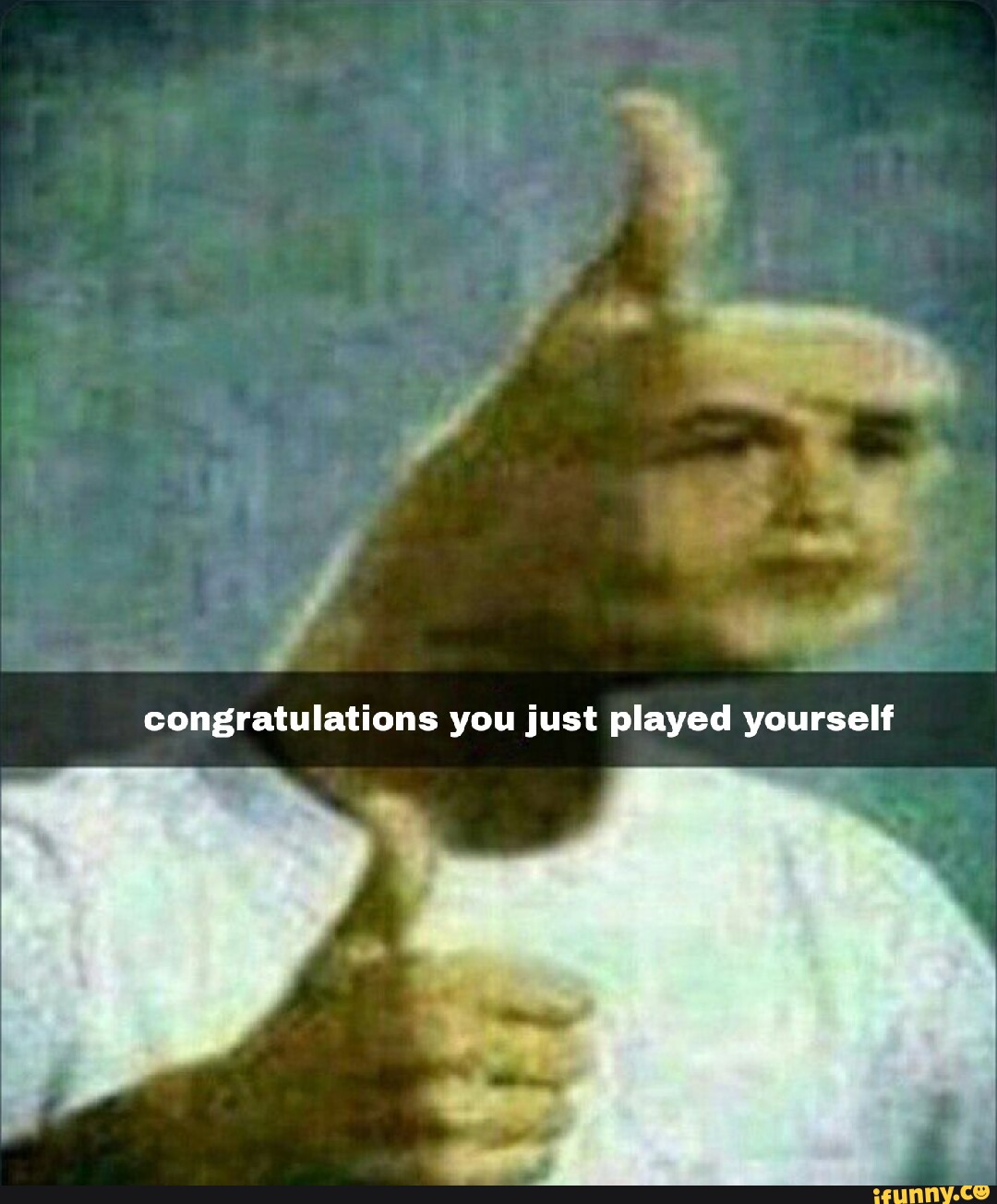 CONGRATULATIONS I YOU PLAYED YOURSELF - iFunny Brazil