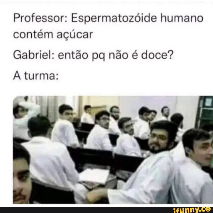 Espêrma memes. Best Collection of funny Espêrma pictures on iFunny