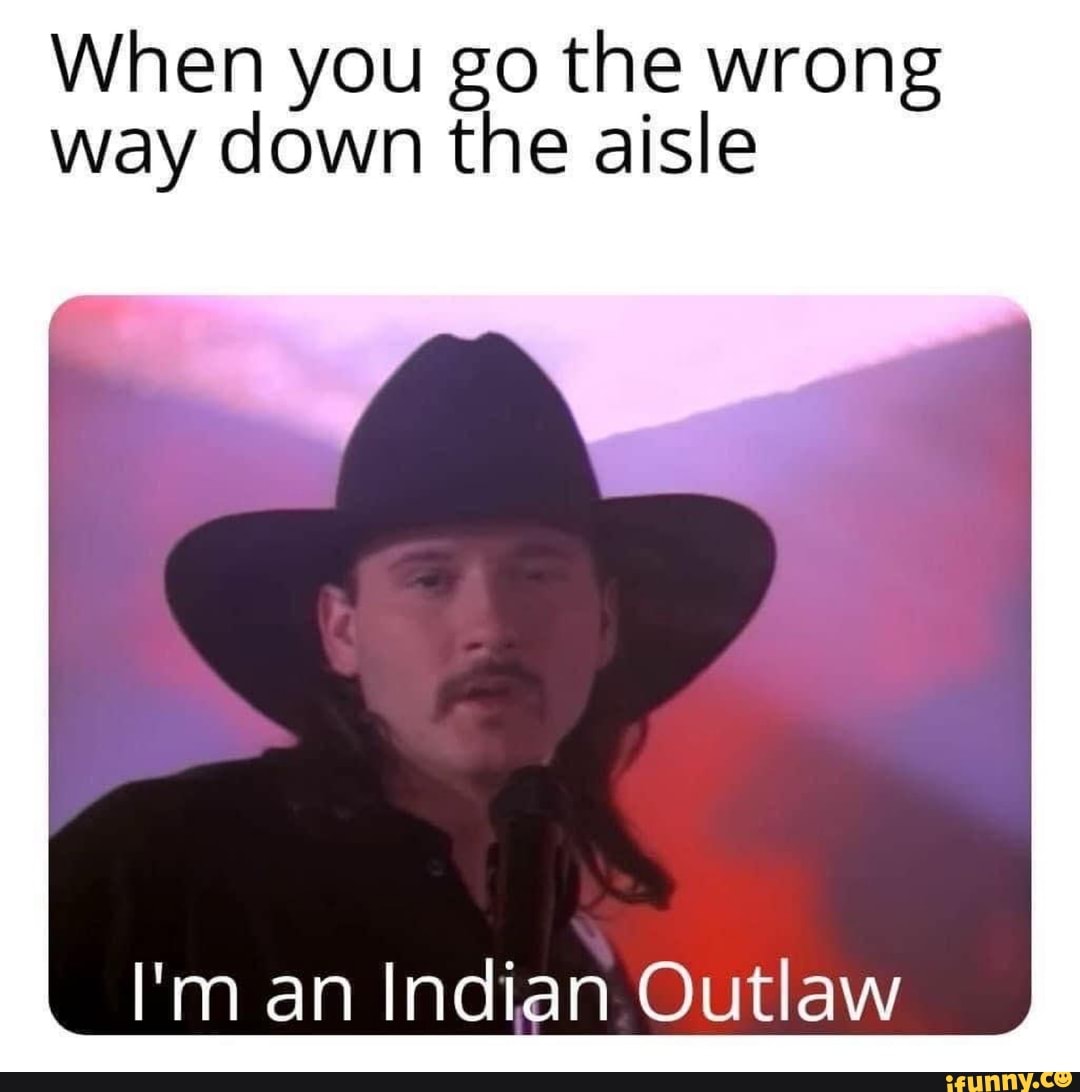Indian outlaw meme