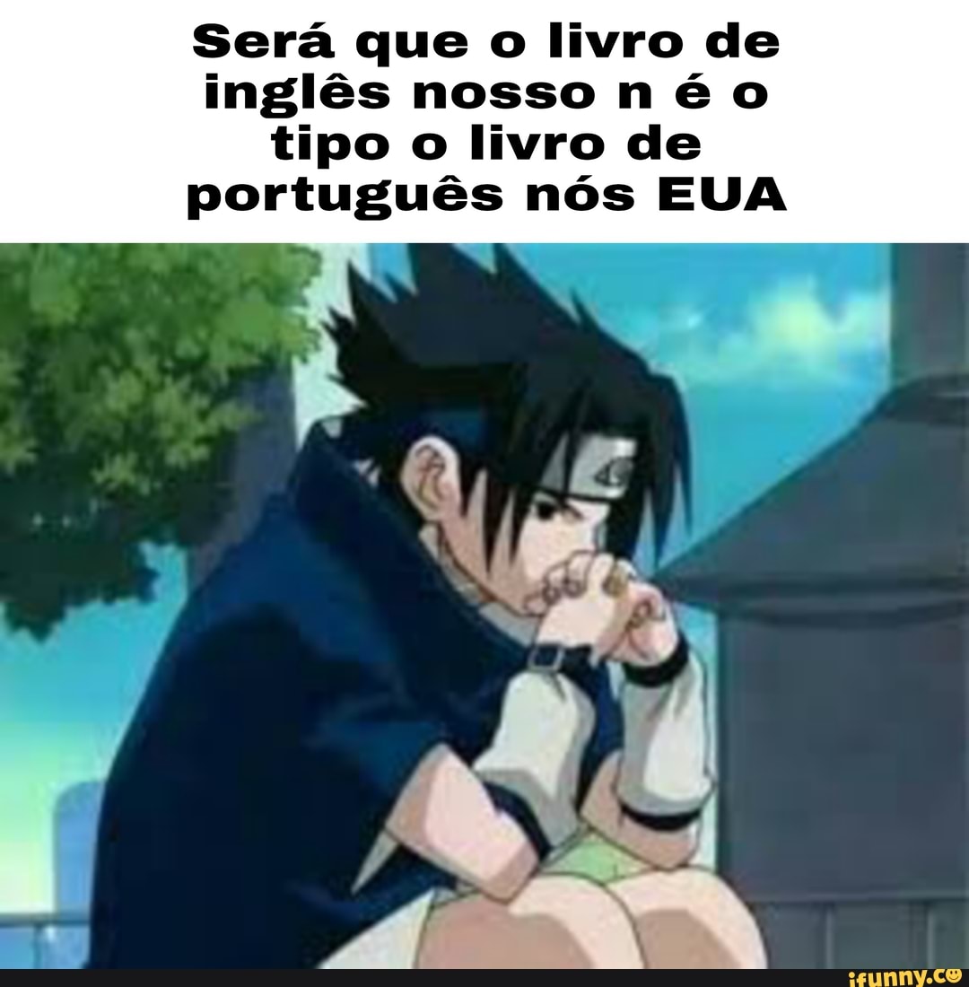 Meme Naruto, traduzido para o português do inglês