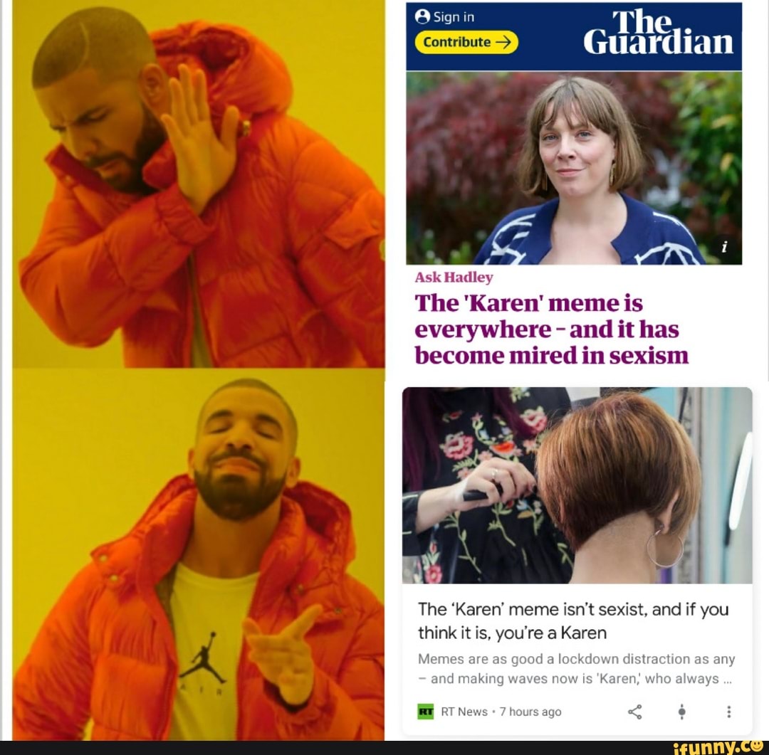 Ask Hadley The 'Karen' meme is everywhere and it has become mired in ...