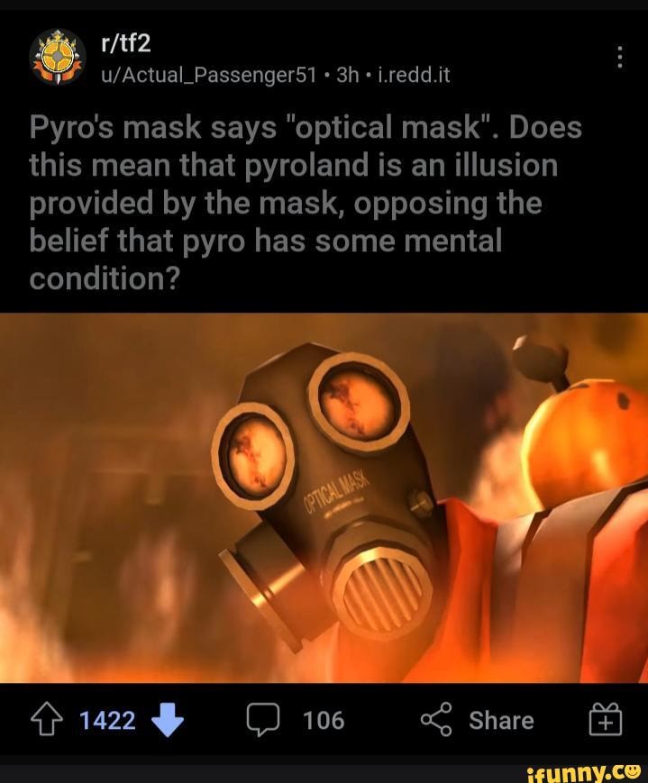 I.redd.it Pyro's mask says "optical mask". Does this mean that pyroland