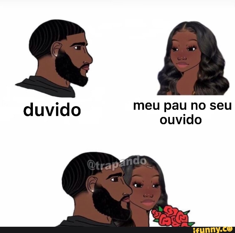 A historia começou com o meu pau no seu ouvido - Normal Supremo - iFunny  Brazil