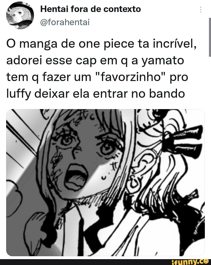 Até em one piece - você ESTÂNE- GANDO MINHA LIBERDADE DE - iFunny Brazil