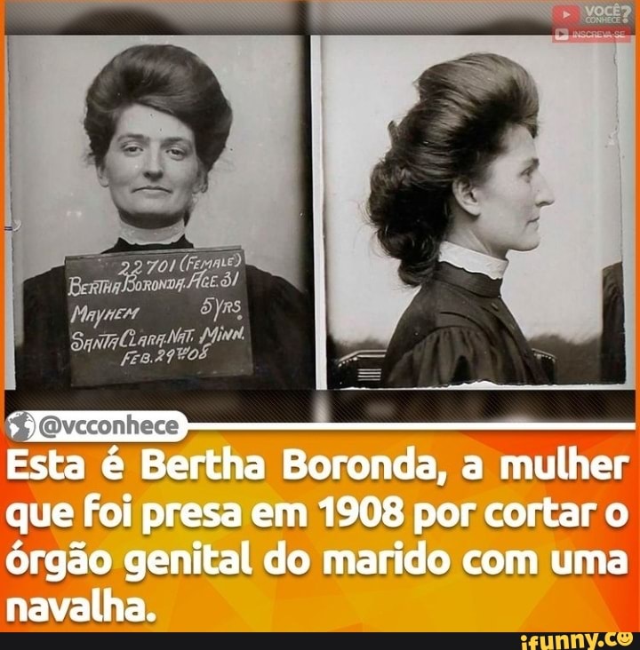 Esta é Bertha Boronda, a mulher que foi presa em 1908 por cortar o