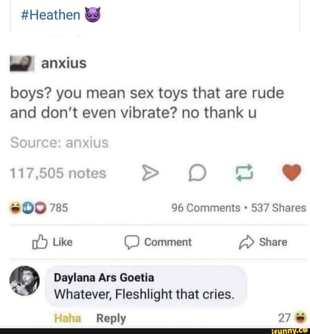 Heathen anxius boys you mean sex toys that are rude and don t