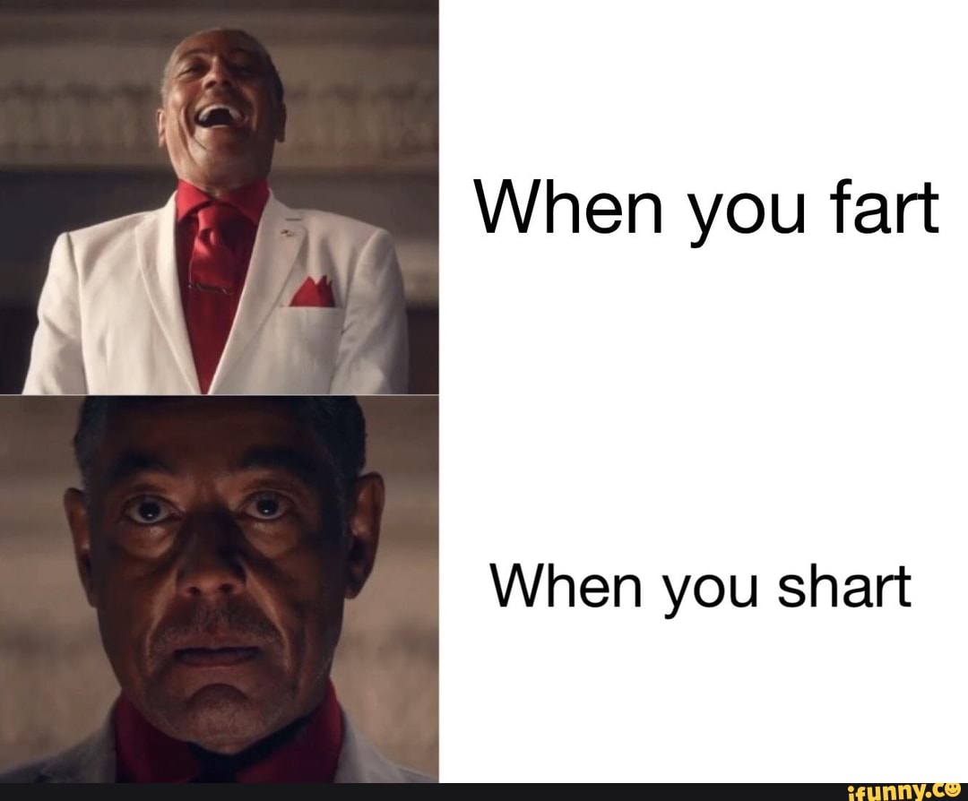 When you fart When you shart - iFunny Brazil