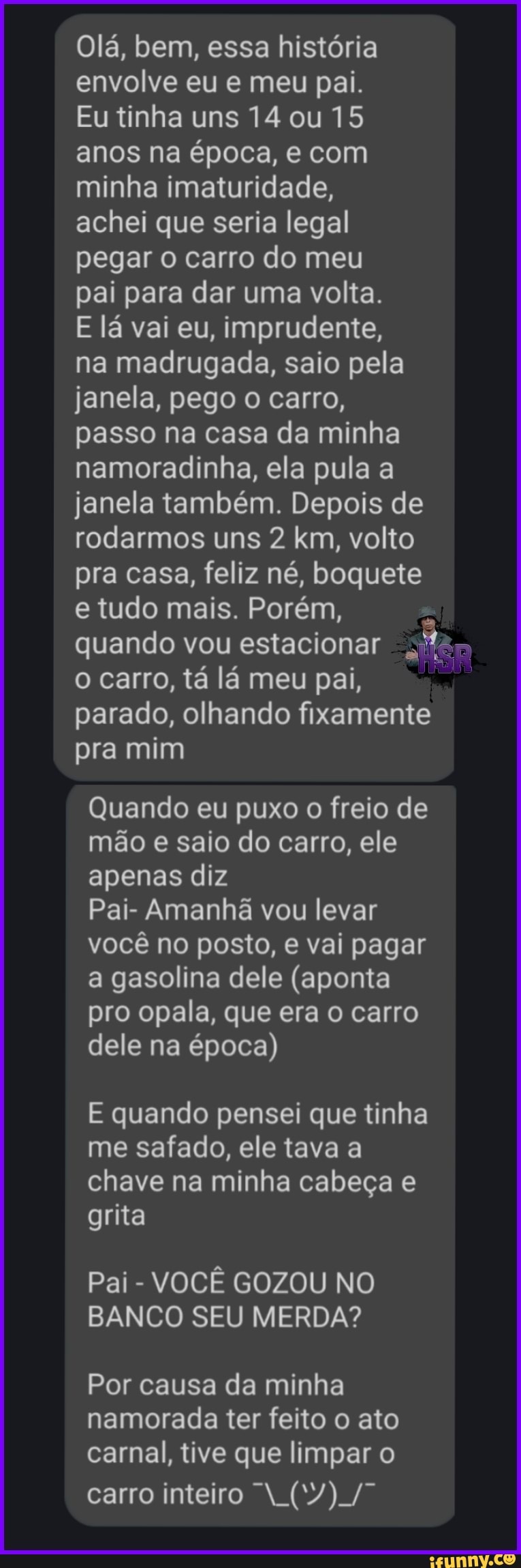 Olá, bem, essa história envolve eu e meu pai. Eu tinha uns 14 ou 15 anos