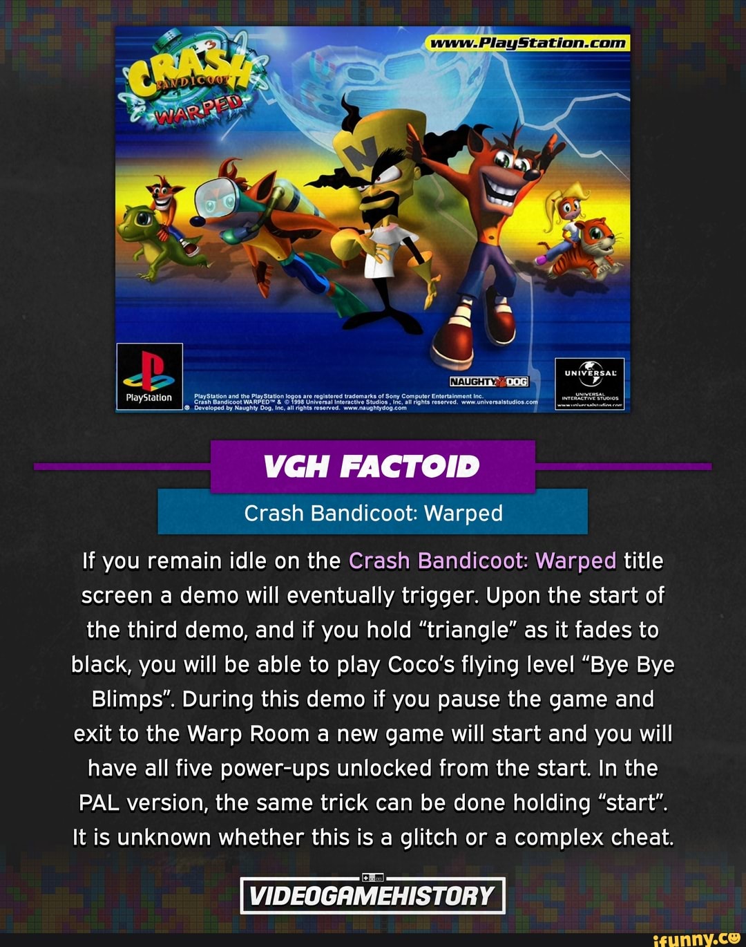 Www. PlayStation VGH FACTOID Crash Bandicoot Warped If you remain idle