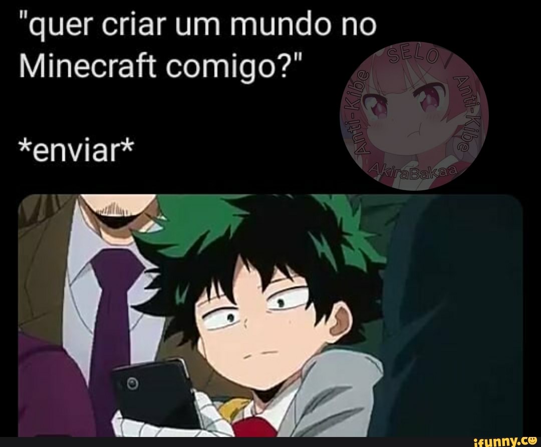 Começa um mundo no minecraft com os amigos - iFunny Brazil