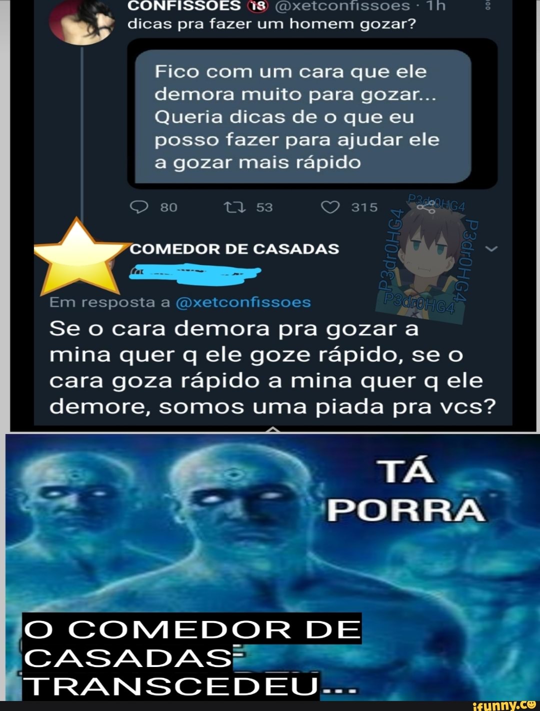 CONFISSÕES iS (xetcontissoes - dicas pra fazer um homem gozar? Fico com um  cara que ele demora